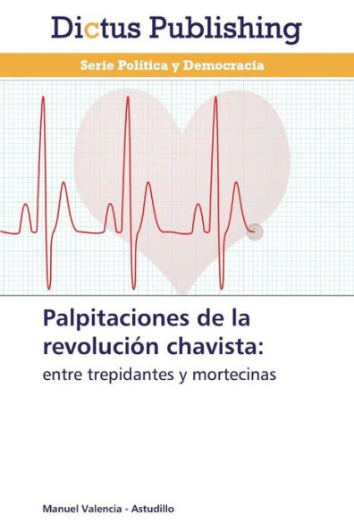 Palpitaciones de la revolución chavista