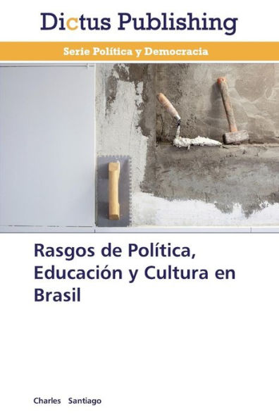 Rasgos de Política, Educación y Cultura en Brasil