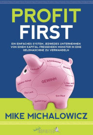 Title: Profit First, Author: Mike Michalowicz