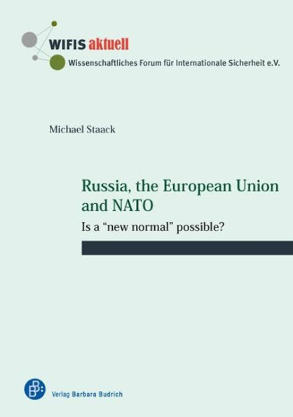 Russia, the European Union and NATO: Is a "new normal" possible?