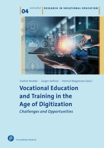 Vocational Education and Training in the Age of Digitization: Challenges and Opportunities