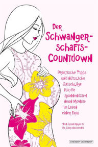 Title: Der Schwangerschafts-Countdown: Praktische Tipps und nützliche Ratschläge für die spannendsten neun Monate im Leben einer Frau, Author: Susan Magee