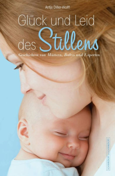 Glück und Leid des Stillens: Geschichten von Müttern, Babys und Experten