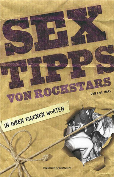 Sextipps von Rockstars: In ihren eigenen Worten