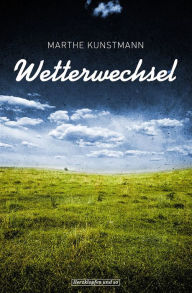Title: Wetterwechsel, Author: Marthe Kunstmann