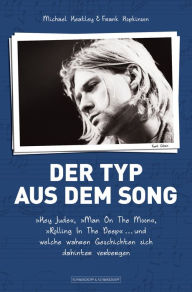 Title: Der Typ aus dem Song: 'Hey Jude', 'Man On The Moon', 'Rolling In The Deep' ... und welche wahren Geschichten sich dahinter verbergen, Author: Michael Heatley