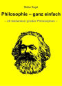 Philosophie - ganz einfach: 28 Gedanken großer Philosophen