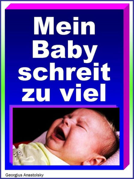 Mein Baby schreit zu viel: Tipps für geruhsame Stunden