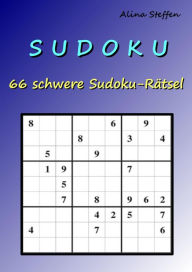 Title: S U D O K U: 66 schwere Sudoku-Rätsel, Author: Alina Steffen