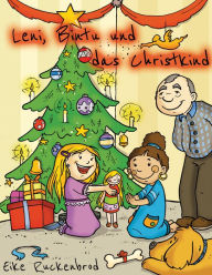 Title: Leni, Bintu und das Christkind: Weihnachtliche Vorlesegeschichte, Author: Eike Ruckenbrod