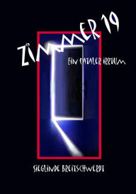 Title: Zimmer 19: Ein fataler Irrtum, Author: Sieglinde Breitschwerdt