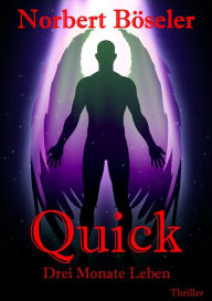 Title: Quick: Drei Monate Leben, Author: Norbert Böseler