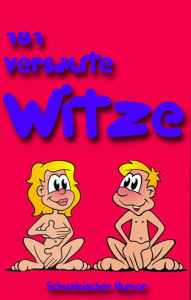 Title: 101 versaute Witze. Schweinischer Humor., Author: General Striker