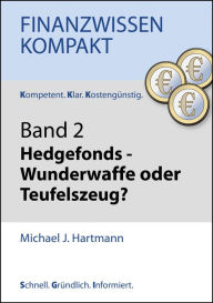 Title: Hedgefonds - Wunderwaffe oder Teufelszeug?, Author: Michael J. Hartmann