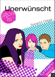 Title: Unerwünscht: Bd. 1 der Serie fünfzehn, Author: Sylvia M. Dölger
