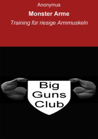 Title: Monster Arme: Training für riesige Armmuskeln, Author: null Anonymus