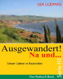 Ausgewandert! Na und . (Serie III): Das Reality E-Book - Serie III