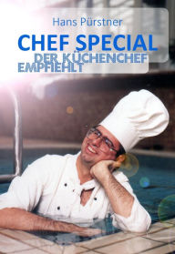Title: Chef Special: Der Küchenchef empfiehlt, Author: Hans Pürstner