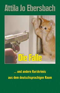 Title: Die Falle, Author: Attila Jo Ebersbach