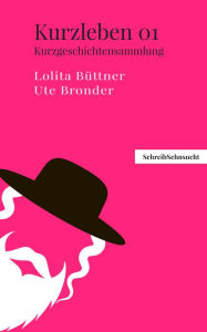 Title: KurzLeben, Author: Lolita Büttner