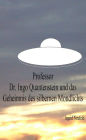 Professor Dr. Ingo Quantenstein und das Geheimnis des silbernen Mondlichts: Das rätselhafte Sternenkind