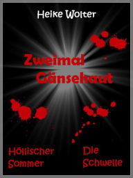 Title: Zweimal Gänsehaut, Author: Heike Wolter