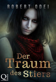 Title: Der Traum des Stiers, Author: Robert Odei