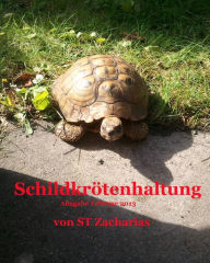 Title: Schildkrötenhaltung: Ein Ratgeber für Schildkrötenfreunde, Author: ST Zacharias