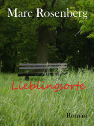 Title: Lieblingsorte, Author: Marc Rosenberg