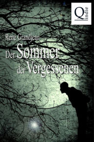 Title: Der Sommer der Vergessenen: Band 1 von 2, Author: René Grandjean