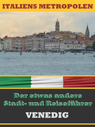 Title: VENEDIG - Der etwas andere Stadt- und Reiseführer, Author: A.D. Astinus