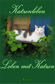 Title: Katzenleben: Leben mit Katzen, Author: Ariane47