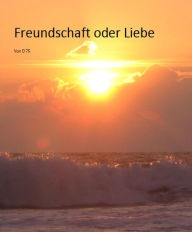 Title: Freundschaft oder Liebe, Author: Jutta Dorn