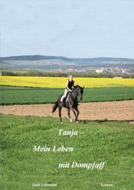 Title: Tanja - mein Leben mit Dompfaff (Pferd & Liebe), Author: Gabi Lohmann