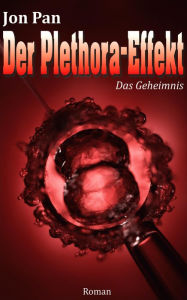 Title: Der Plethora-Effekt: Das Geheimnis, Author: Jon Pan