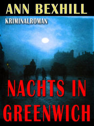 Title: Nachts in Greenwich, Author: Ann Bexhill