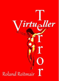 Title: Virtueller Terror, Author: Roland Reitmair