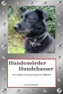 Hundemörder Hundehasser: Wie schütze ich meinen Hund vor Giftköder