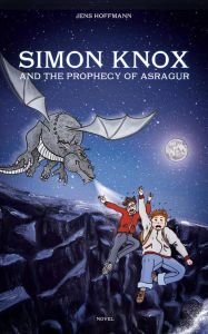 Title: Simon Knox and the Prophecy of Asragur, Author: Jens Hoffmann