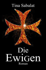 Title: Die Ewigen, Author: Tina Sabalat