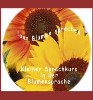 Title: Lass Blumen sprechen, Author: Thomas Meinen