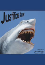 Title: JUSTITIAS BRUDER: Robin WUT, Author: Dietmar Kottisch