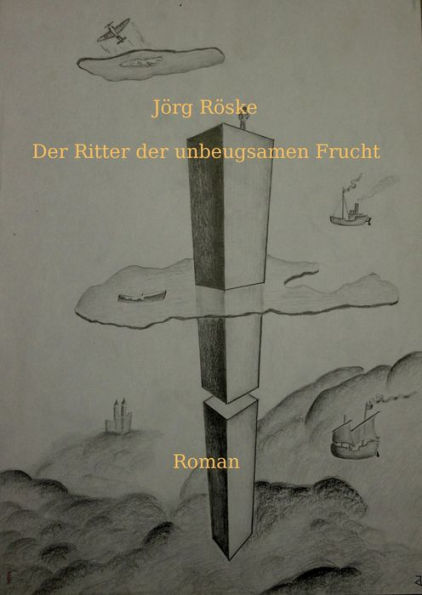 Der Ritter der unbeugsamen Frucht