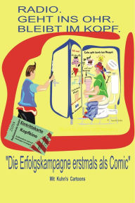 Title: RADIO. GEHT INS OHR. BLEIBT IM KOPF.: Mit Kuhn's Cartoons, Author: Harald Kuhn