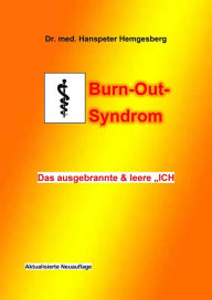 Title: Burnout: das ausgebrannte & leere Ich, Author: Dr. Hanspeter Hemgesberg