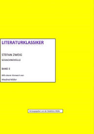 Title: Stefan Zweig - Schachnovelle: Literaturklassiker Band 3, Author: Stefan Zweig (hg. von Redaktion Müller)