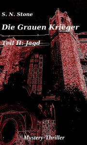 Title: Die Grauen Krieger: Teil II: Jagd, Author: S. N. Stone