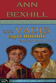 Title: Quo Vadis Caput Mundi: Mord und Dankbarkeit, Author: Ann Bexhill