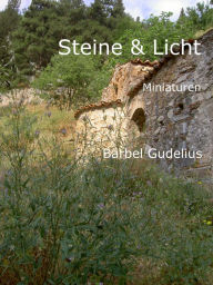 Title: Steine und Licht: Miniaturen, Author: Bärbel Gudelius