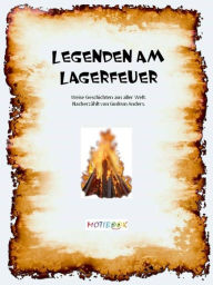 Title: Legenden am Lagerfeuer: Weise Geschichten aus aller Welt. Nacherzählt von Gudrun Anders., Author: Gudrun Anders